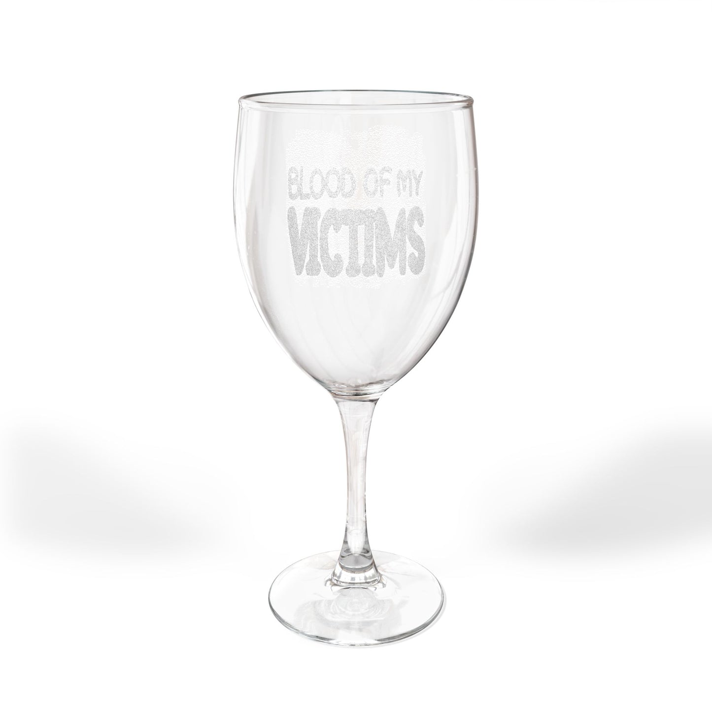 Blood of my Victims Wine Glass