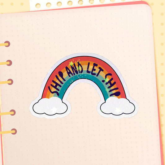 Ship and Let Ship Holographic Sticker