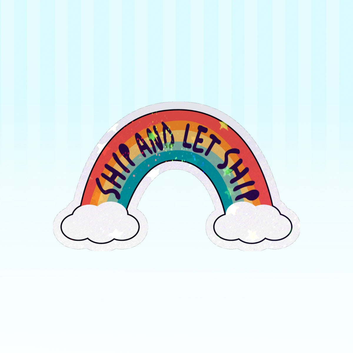 Ship and Let Ship Holographic Sticker